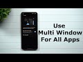 How To Enable Multi Window For ALL APPS