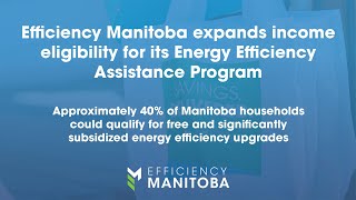 We've increased the income thresholds for our Energy Efficiency Assistance Program.