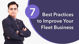 7 Best Practices To Improve Your Fleet Management Efficiency by Swarnendu De
