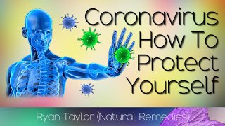 How To Protect From: Coronavirus (COVID-19)