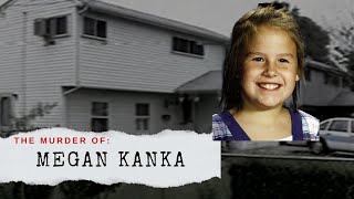 The Murder of Megan Kanka: The Creation of Megan's Law