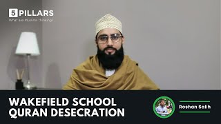 The truth about the Wakefield school Quran desecration