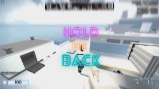 Hold Me Back | Roblox Arsenal Montage