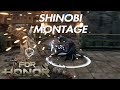 Nerfed Shinobi Montage - FOR HONOR