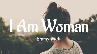 Emmy Meli - I Am Woman  ( i am woman, i am fearless Tik Tok song) ( Lyrics )
