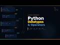 Python Data types and Operators