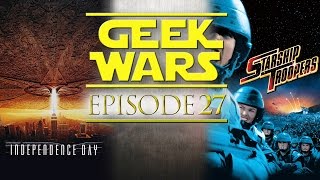 Geek Wars - 27 - Independence Day Vs Starship Troopers