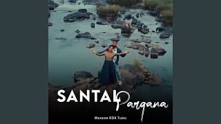 SANTHAL PARGANA