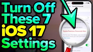 iOS 17 Settings You Need To Turn OFF Now