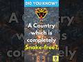 Did you know why this country has no Snakes? #shorts #shortvideo  #didyouknow #facts #youtubeshorts