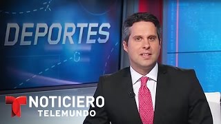 Los titulares deportivos de la jornada | Noticiero | Noticias Telemundo