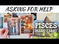 Pisces 🏔️You Need Help With This 💁🏼‍♀️Find The Strength to Ask But Take Your Time♓Pisces Tarot Magic