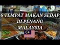 6 Tempat Makan Sedap Di Penang Malaysia