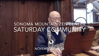 Saturday Community Dharma Talk by Jakusho Kwong-roshi on Saturday November 9, 2024