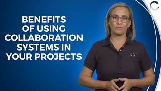 Benefits of Using Collaboration Systems in Your Projects