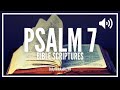 Psalm 7 | I Take Refuge In You | Uplifting Scriptures For Confidence In God