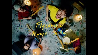 Flycatcher - Always Selfish (Official Music Video)