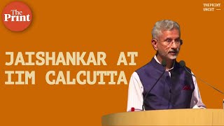 'India matters more in the world today, must make the most of it,' says Jaishankar at IIM Calcutta