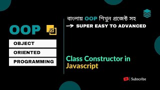Object Oriented Programming Bangla OOP #7 [ Class in Javascript Bangla Advanced Topic ]
