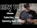 Okuma How To | Selecting Your Spinning Reel Size