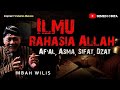 ILMU TAUHID DZAT ALLAH, SIFAT ALLAH, ASMA ALLAH, AF'AL ALLAH - NGAJI TASAWUF MBAH WILIS