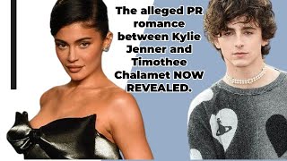 The alleged PR romance between Kylie Jenner and Timothee Chalamet NOW REVEALED #kyliejenner #gossip