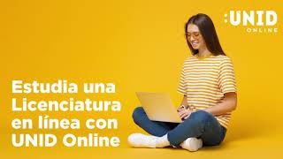 Estudia una Licenciatura en línea con UNID Online