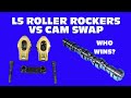 LS ROLLER ROCKERS VS CAM SWAP-WHICH ONE ADDS MORE POWER? HOW MUCH HP ARE 1.85 ROLLER ROCKERS WORTH?