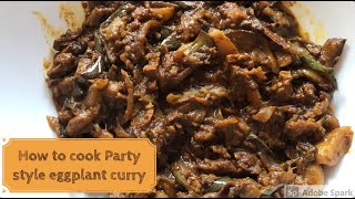 Party Style Eggplant Curry With Soya Meat விருந்துக்கு சமைக்க உகந்த கத்தரிக்காய் சோயாமீட் பிரட்டல்