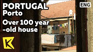 【K】Portugal Travel-Porto[포르투갈 여행-포르투]노부부의 사랑이 담긴 100년 넘은 주택/House/Over 100 years