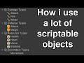 Unity how i use a lot of scriptable objects