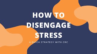 How to Disengage Stress