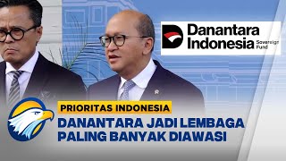 Danantara Tidak Kebal Hukum, KPK Bisa Periksa [Prioritas Indonesia]