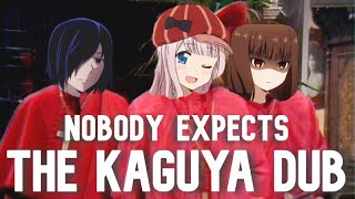 nobody expects the kaguya dub