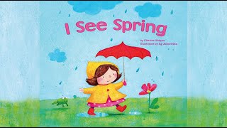 I See Spring by Charles Ghigna | A Children's Book about Spring | Celebrating Spring | Read Aloud