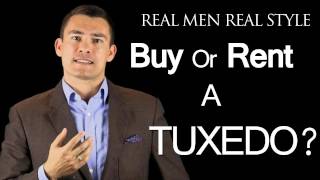 Buy or Rent a Tuxedo? - Why Men should invest in Black Tie Clothing - Male Tux Advice