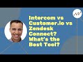 Intercom vs Customer.io vs Zendesk Connect? What's the Best Tool?