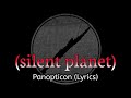 Silent Planet - Panopticon (Lyrics)