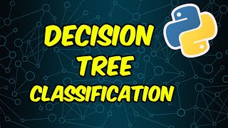 Decision Tree Classification Python Tutorial for Beginners