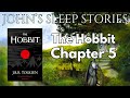 Sleep Story - The Hobbit Chapter 5 By J.R.R. Tolkien - John's Sleep Stories