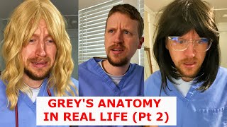 Grey’s Anatomy in Real Life (Pt 2)