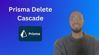 Prisma Delete Cascade Tutorial | Next JS