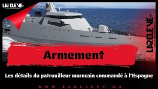 Armement : Les détails du patrouilleur marocain commandé à l’Espagne