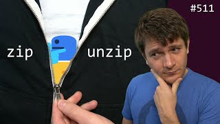 python: zip and unzip (intermediate) anthony explains #511