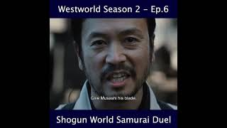 Westworld SS2: Shogun World Samurai Duel (#Ep.6)