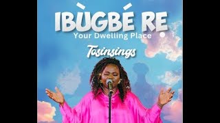 IBUGBE RE ‘Your Dwelling Place’ (Official Video)