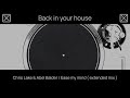 Chris Lake & Abel Balder / Ease My Mind ( extended mix )