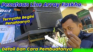 Ternyata Seperti Ini System Penataan Line Array Faskho Sengox.