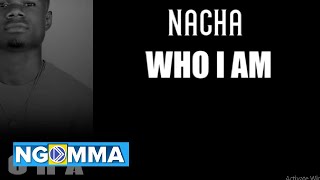 Nacha - Who I Am (Official Lyrics Video)