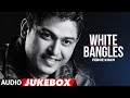 "White Bangles Feroz Khan full songs" | Audio Jukebox | Latest Punjabi Songs